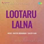 Lootaru Lalna - Minoo The Mystic Song Download